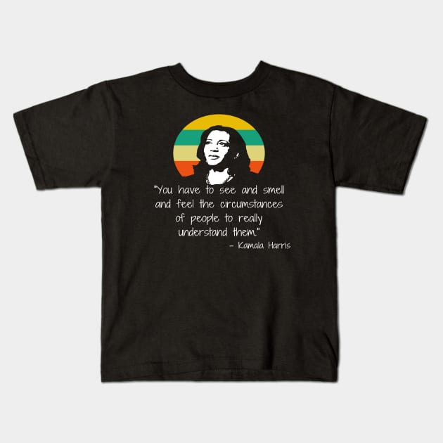 Understand People Madam VP Harris Quote Inauguration 2021 Kids T-Shirt by Lone Wolf Works